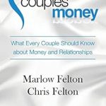 Discover the Secrets to Financial Harmony: A Comprehensive Review of ‘Couples Money: What Every Couple Should Know about Money and Relationships’