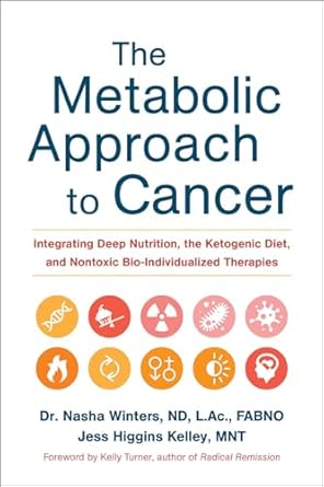 Unlocking Healing Potential: A Comprehensive Review of The Metabolic Approach to Cancer: Integrating Deep Nutrition, the Ketogenic Diet, and Nontoxic Bio-Individualized Therapies