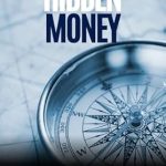 Unlocking Financial Potential: A Comprehensive Review of ‘Hidden Money: The Exact Roadmap To Cash In On The Hidden Money Buried Within Your Business Today’