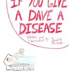 Discover the Heartfelt Lessons in ‘If You Give a Dave a Disease’ – A Must-Read for Health Enthusiasts! Discover the Heartfelt Lessons in ‘If You Give a Dave a Disease’ – A Must-Read for Health Enthusiasts!