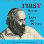 Discover the Heartfelt Teachings in Rabbi Shlomo Carlebach’s FIRST House of Love and Prayer: A Transformative Journey of Spiritual Connection