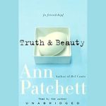 An Unforgettable Exploration of Bonding and Art: A Review of Truth & Beauty: A Friendship