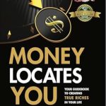 Unlock Financial Success: A Comprehensive Review of ‘Money Locates You’