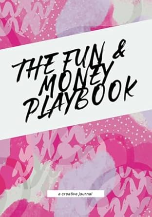 Unlock Your Business Potential: A Comprehensive Review of The Fun & Money Playbook: A Guided Creative Journal for Business Owners