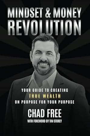 Discover the Secrets to Lasting Success: A Comprehensive Review of ‘Mindset & Money Revolution: Your Guide To Creating True Wealth On Purpose For Your Purpose’