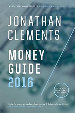 Unlock Your Financial Future: A Comprehensive Review of Jonathan Clements Money Guide 2016