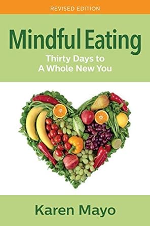 Discover the Transformative Power of Mindful Eating: A Comprehensive Review of ‘Mindful Eating: Thirty Days to A Whole New You’