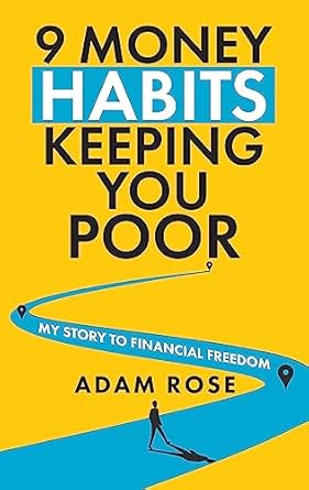 Transform Your Finances: A Comprehensive Review of ‘9 Money Habits Keeping You Poor: My Story to Financial Freedom (Financial Freedom Toolkit)’