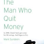 Transformative Journey: A Deep Dive into ‘The Man Who Quit Money’ – A Life-Changing Read You Can’t Miss!