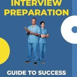 Unlock Your CRNA Dreams: An In-Depth Review of ‘CRNA Interview Preparation’ to Ace Your Interview
