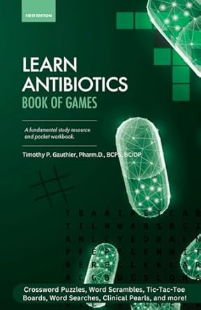 Unlock the Secrets of Effective Treatment: A Comprehensive Review of ‘Learn Antibiotics: Book of Games (Learn Antibiotics Books)’