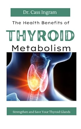 Discover the Transformative Insights: Health Benefits of Thyroid Metabolism – Strengthen and Save Your Thyroid