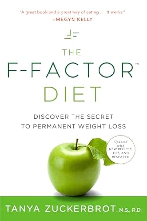 Transform Your Health: An In-Depth Review of The F-Factor Diet: Discover the Secret to Permanent Weight Loss
