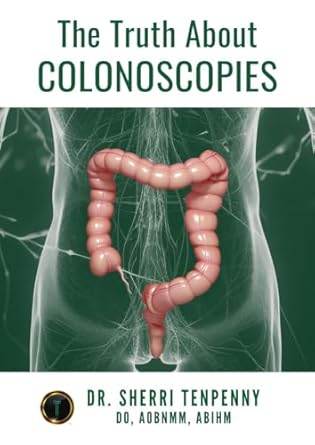 Uncover the Essential Insights: A Comprehensive Review of ‘The Truth About Colonoscopies’ [Print Replica] for Your Health