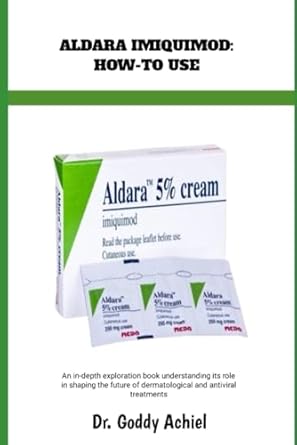 Discover the Transformative Power of ALDARA IMIQUIMOD: HOW-TO USE – An In-Depth Exploration of Its Role in Shaping the Future of Dermatological and Antiviral Treatments