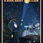 Discover the Secrets of Cryptocurrency: A Comprehensive Review of Magic Internet Money: A Book About Bitcoin