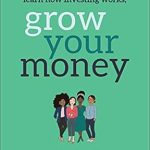 Empower Your Financial Future: A Comprehensive Review of Clever Girl Finance: Learn How Investing Works, Grow Your Money