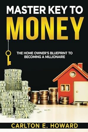 Unlock Your Financial Future: A Comprehensive Review of ‘Master Key To Money: THE HOMEOWNER’S BLUEPRINT TO BECOMING A MILLIONAIRE’