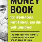 Unlock Financial Freedom: A Comprehensive Review of The Money Book for Freelancers, Part-Timers, and the Self-Employed – The Only Personal Finance System for People with Not-So-Regular Jobs