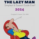 Discover the Ultimate Guide to Medicare: A Review of ‘Medicare for the Lazy Man 2024: Simplest & Easiest Guide Ever!’