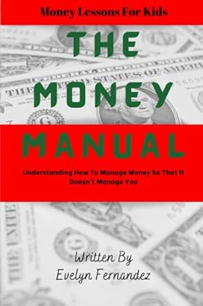 Transform Your Finances: A Comprehensive Review of The Money Manual: Understanding How to Manage Money so That it Doesn’t Manage You