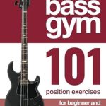 Unlock Your Bass Skills: A Comprehensive Review of Bass Gym – 101 Position Exercises (Bass Gym Series by Marek Bero)