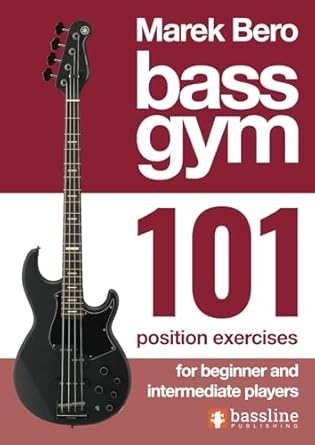 Unlock Your Bass Skills: A Comprehensive Review of Bass Gym – 101 Position Exercises (Bass Gym Series by Marek Bero)