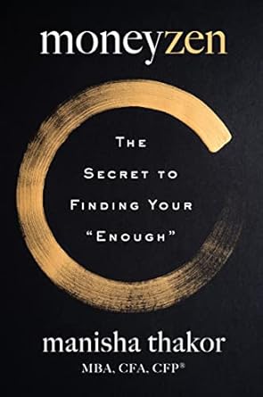 Transform Your Financial Mindset: A Deep Dive into MoneyZen: The Secret to Finding Your ‘Enough’