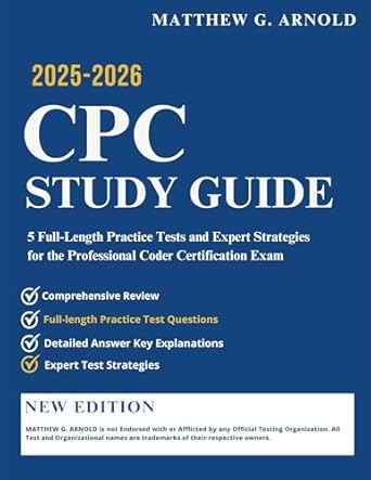 Essential Review: CPC STUDY GUIDE 2025-2026 – 5 Full-Length Practice Tests and Expert Strategies for the Professional Coder Certification Exam