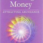 Discover the Secrets to Manifesting Wealth: A Review of ‘Creating Money: Attracting Abundance’ by Sanaya Roman