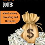 Unlock Financial Wisdom: A Review of ‘200 Best Making Money Quotes: About Money, Investing and Business’ from Amazon