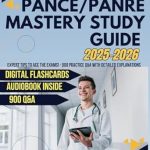 Essential Review: PANCE/PANRE Mastery Study Guide – Expert Tips to Ace the Exams! – 900 Practice Q&A with Detailed Explanations Essential Review: PANCE/PANRE Mastery Study Guide – Expert Tips to Ace the Exams! – 900 Practice Q&A with Detailed Explanations
