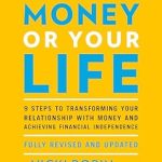 Unlock Financial Freedom: A Comprehensive Review of ‘Your Money or Your Life: 9 Steps to Transforming Your Relationship with Money and Achieving Financial Independence – Fully Revised and Updated for 2018’