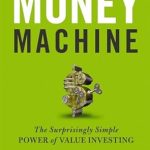 Unlock Financial Freedom: A Comprehensive Review of ‘Money Machine: The Surprisingly Simple Power of Value Investing’