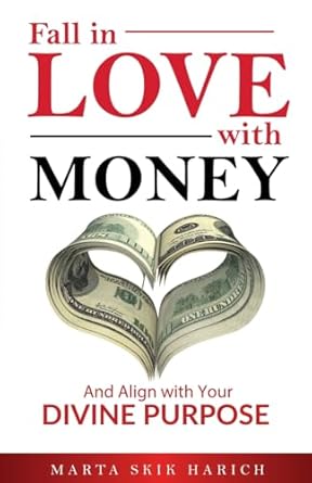 Discover the Secrets to Financial Abundance: A Compelling Review of ‘Fall in Love With Money: And Align with Your Divine Purpose (Fall In Love With: Vol. 1)’