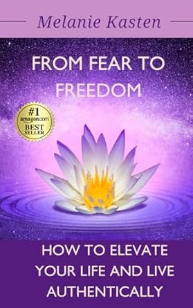 Transformative Insights Await: A Review of ‘From Fear to Freedom: How to Elevate Your Life and Live Authentically’