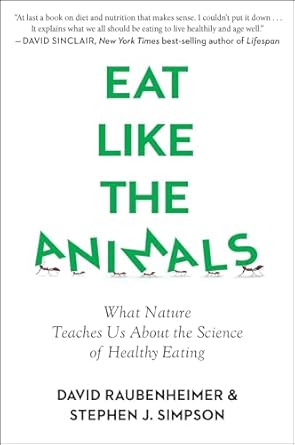 Discover the Secrets to Healthy Eating: A Must-Read Review of ‘Eat Like The Animals: What Nature Teaches Us About the Science of Healthy Eating’