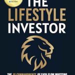 Discover Financial Freedom: A Comprehensive Review of The Lifestyle Investor: The 10 Commandments of Cash Flow Investing for Passive Income and Financial Freedom – Updated and Expanded Edition – April 2024