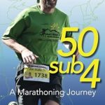 Transform Your Running: A Must-Read Review of 50sub4: A Marathoning Journey from Amazon
