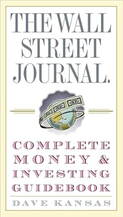 Unlock Financial Wisdom with Our In-Depth Review of The Wall Street Journal Complete Money and Investing Guidebook (Wall Street Journal Guidebooks)