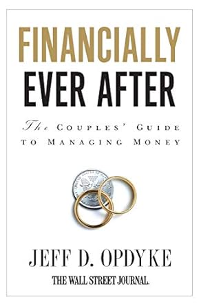 Discover the Secrets to Lasting Financial Harmony: A Review of Financially Ever After: The Couples’ Guide to Managing Money