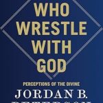 Discover Profound Insights in This Must-Read Review: We Who Wrestle with God: Perceptions of the Divine