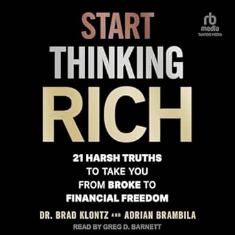Unlock Your Path to Wealth: A Compelling Review of ‘Start Thinking Rich: 21 Harsh Truths to Take You from Broke to Financial Freedom’