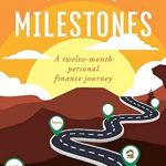 Transform Your Financial Future: A Comprehensive Review of Money Milestones: A Twelve-Month Personal Finance Journey