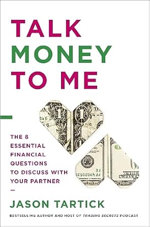 Transform Your Relationship with Finances: A Review of Talk Money to Me: The 8 Essential Financial Questions to Discuss With Your Partner