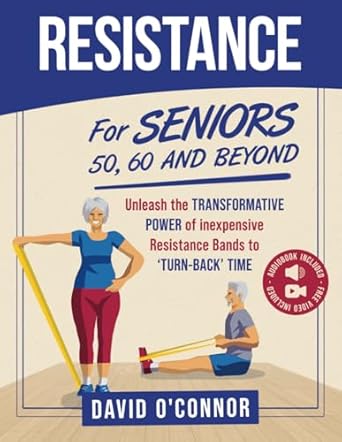 Unlock Your Strength: A Comprehensive Review of ‘Resistance Bands For Seniors 50, 60 and Beyond: Home Strength Training – Fully Illustrated, 80 Videos plus 32 Workout Plans – Improve Flexibility and Regain Muscle Safely Using Inexpensive Bands’
