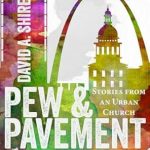 Discover the Heart of Community: A Compelling Review of Pew & Pavement: Stories from an Urban Church