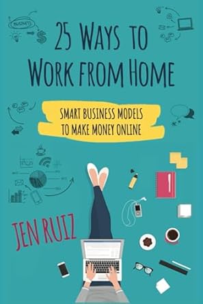 Discover the Ultimate Guide to Earning Online: A Review of ’25 Ways to Work From Home: Smart Business Models to Make Money Online from Amazon’