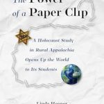 Transformative Insights Await: Discover ‘The Power of a Paper Clip: A Holocaust Study in Rural Appalachia Opens Up the World to Its Students’