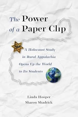 Transformative Insights Await: Discover ‘The Power of a Paper Clip: A Holocaust Study in Rural Appalachia Opens Up the World to Its Students’